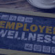 Developing a Culture of Wellness