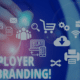 How to Build an Effective Employer Brand